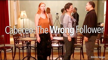 Cabeceo: The Wrong Follower (with Miles Tangos)
