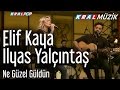 İlyas Yalçıntaş & Elif Kaya - Ne Güzel Güldün (Kral Pop Akustik)