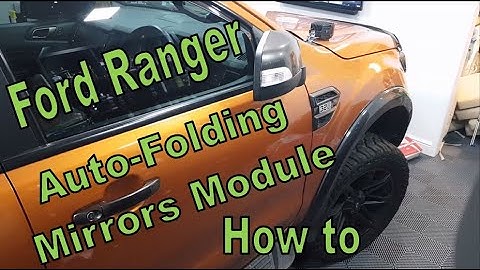Ford Ranger Auto Fold Mirrors Module Installation