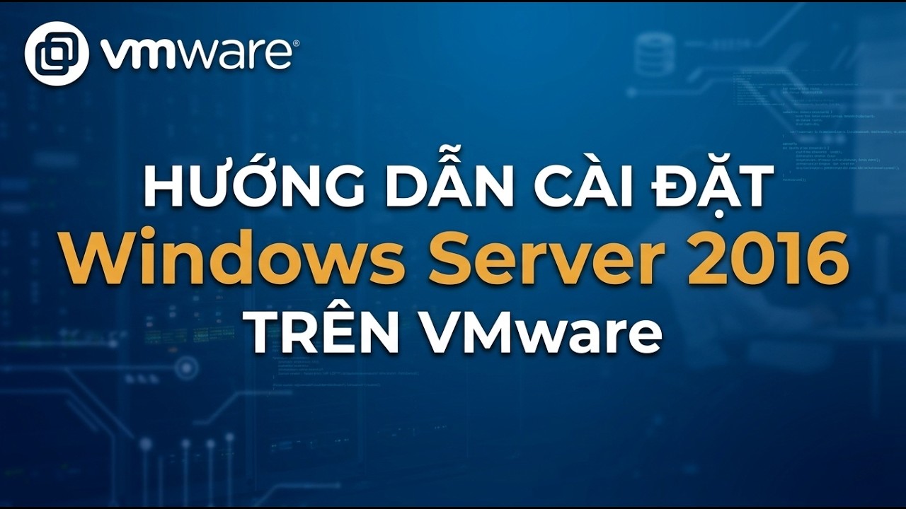 Hướng Dẫn Cài Đặt Windows Server 2016 Trên VMware Workstation 17 Pro ...