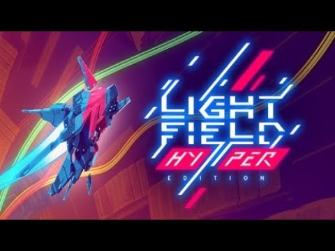 Lightfield HYPER Edition - Футуристические гонки