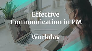 Webinar: Effective Communication in PM by Workday Sr PM, Jennifer Wong