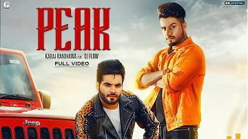 Peak : Karaj Randhawa Ft. Dj Flow (Official Song) Latest Punjabi Songs 2019 | Geet MP3