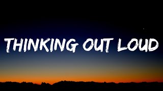 Ed Sheeran - Thinking Out Loud (Lyrics)