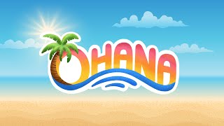 Ohana | Begins June 13