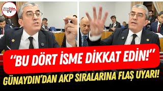 Gökhan Günaydın’dan AKP sıralarına flaş uyarı: “BU DÖRT İSME DİKKAT EDİN!”