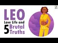 Love Life with LEO WOMAN & 5 BRUTAL Truths