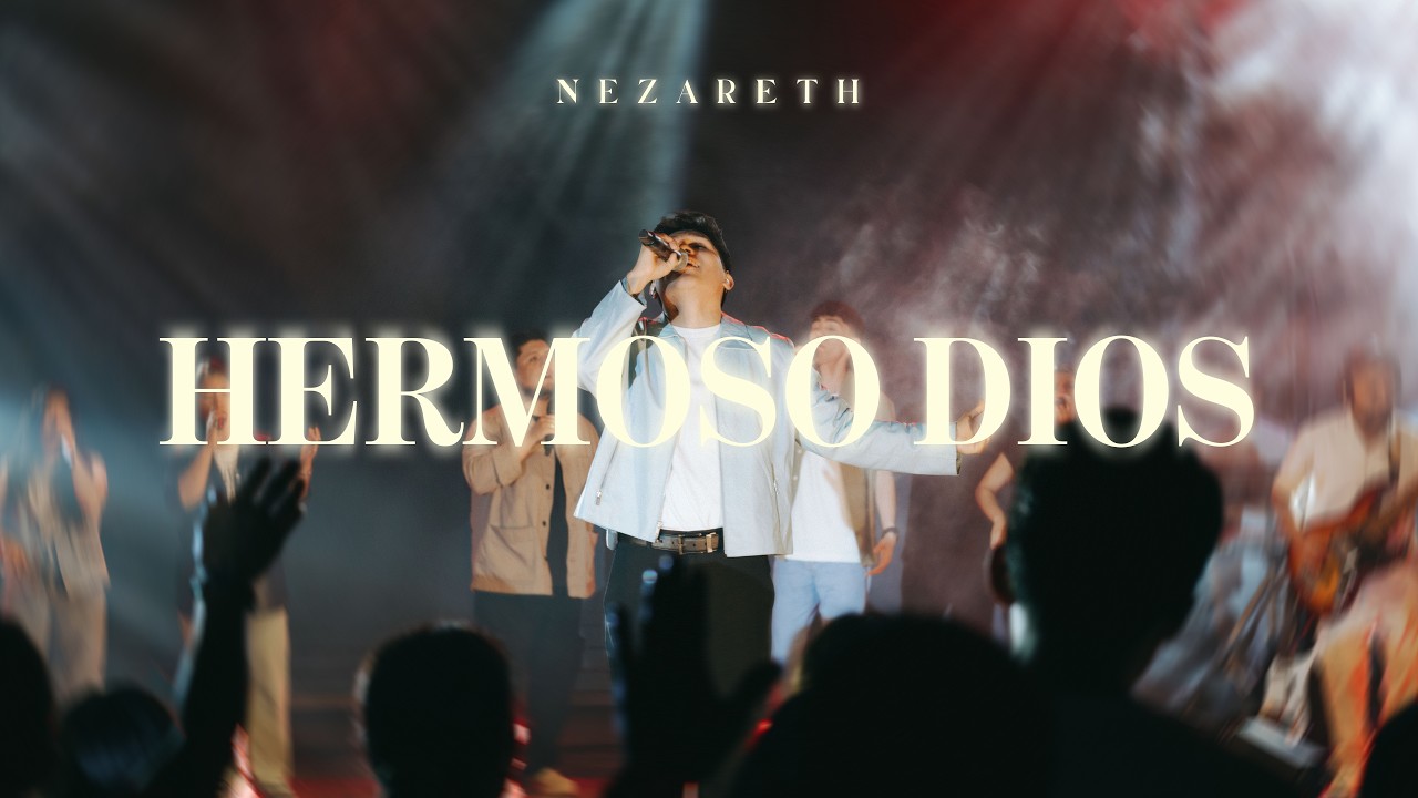 Hermoso Dios | Nezareth (En Vivo)