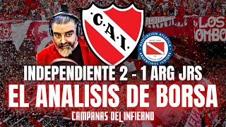 Independiente 2 - 1 Argentinos Jrs | Análisis de Borsa