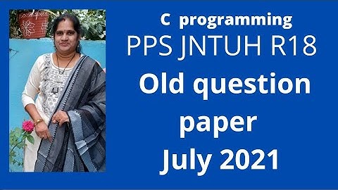 PPS question paper 2021 JNTUH| July 2021 JNTUH R18 PPS paper|Programs for Problem solving