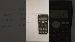 Operation of Scientific calculator Casio FX-82Ms conversion of Decimal into Fraction