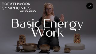 Breathwork Basics – Basic Energy Work