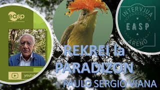 INTERVJUA ARENO (IA): PAULO SERGIO VIANA – Rekrei la Paradizon