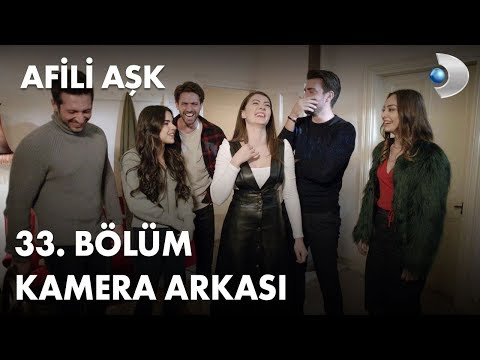 Afili Aşk 33. Bölüm Kamera Arkası