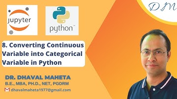 8. Converting Continuous Variable to Categorical Variable || Dr. Dhaval Maheta