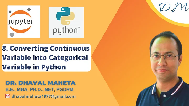 8. Converting Continuous Variable to Categorical Variable || Dr. Dhaval Maheta