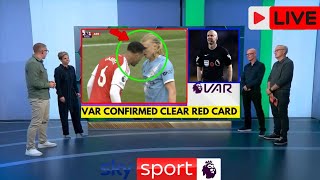 Var Shocker Obvious Red Card Decision Exposed After Full-Time Man City 2-1 Arsenal Drama