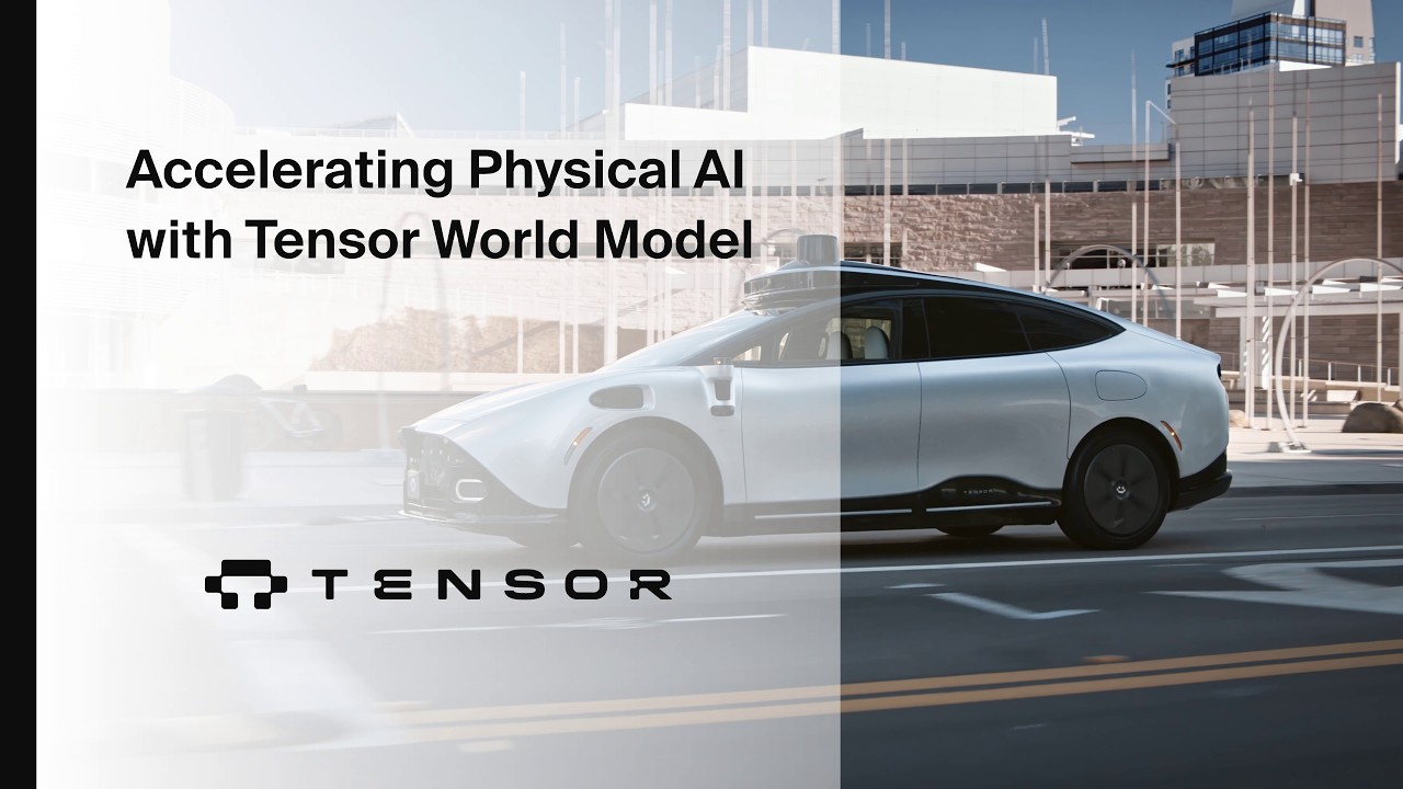Tensor Mini Model Accelerating Physical AI with Tensor World Model - YouTube