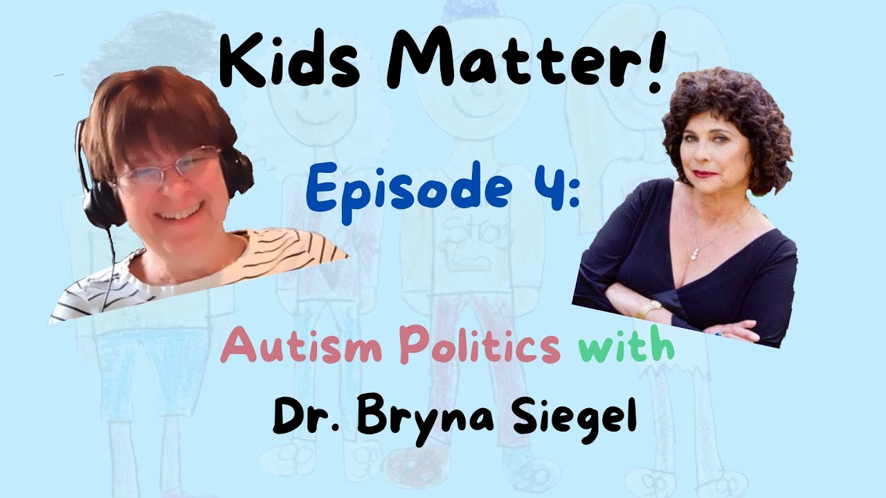 Autism Politics with Dr Bryna Siegel