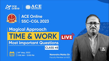 SSC CGL-2023 Time & Work: Tips to Solve Ques Quickly with Mr Narendra Sir | C-8 | ACE Online Live