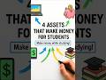 4 Assets Every Student Can Use to Make Money