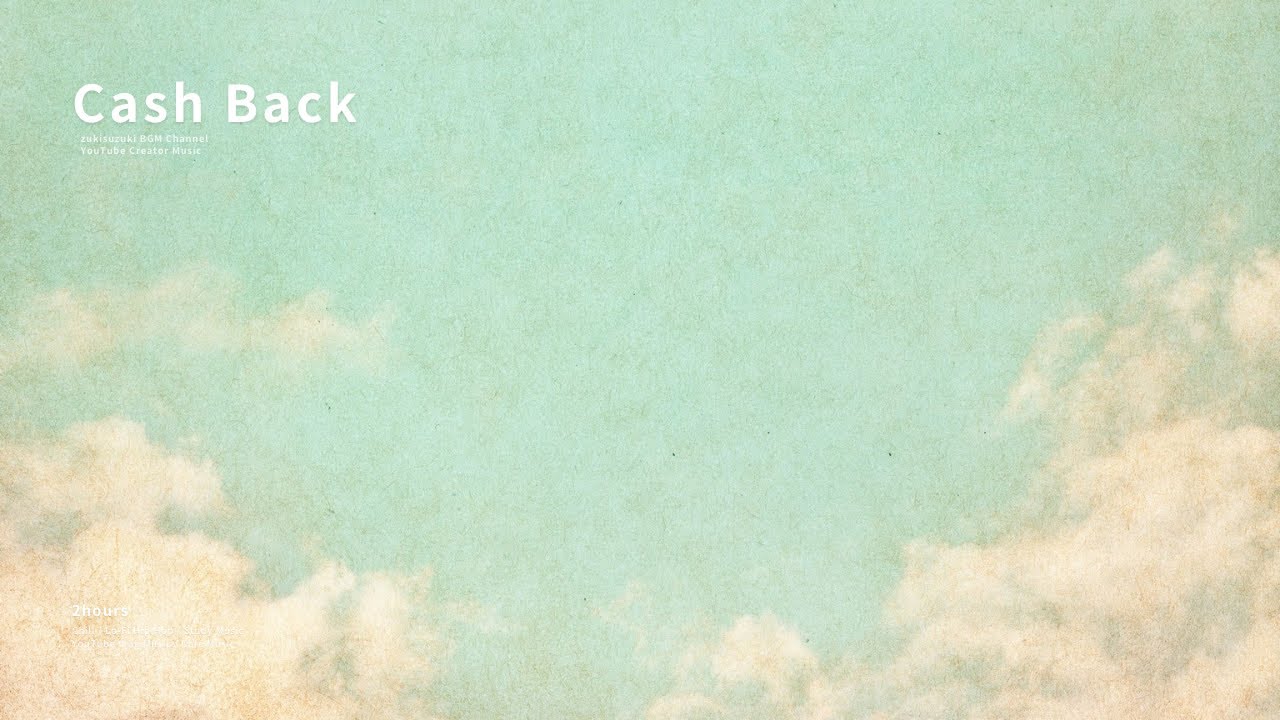 著作権フリーBGM『Cash Back』【2時間耐久 / 作業用BGM / 勉強用 / ライブ配信 / ループ】
