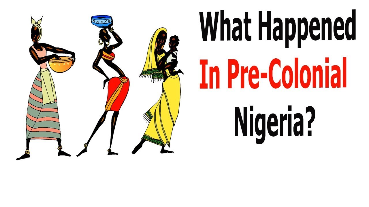 What Happened In Pre Colonial Nigeria YouTube