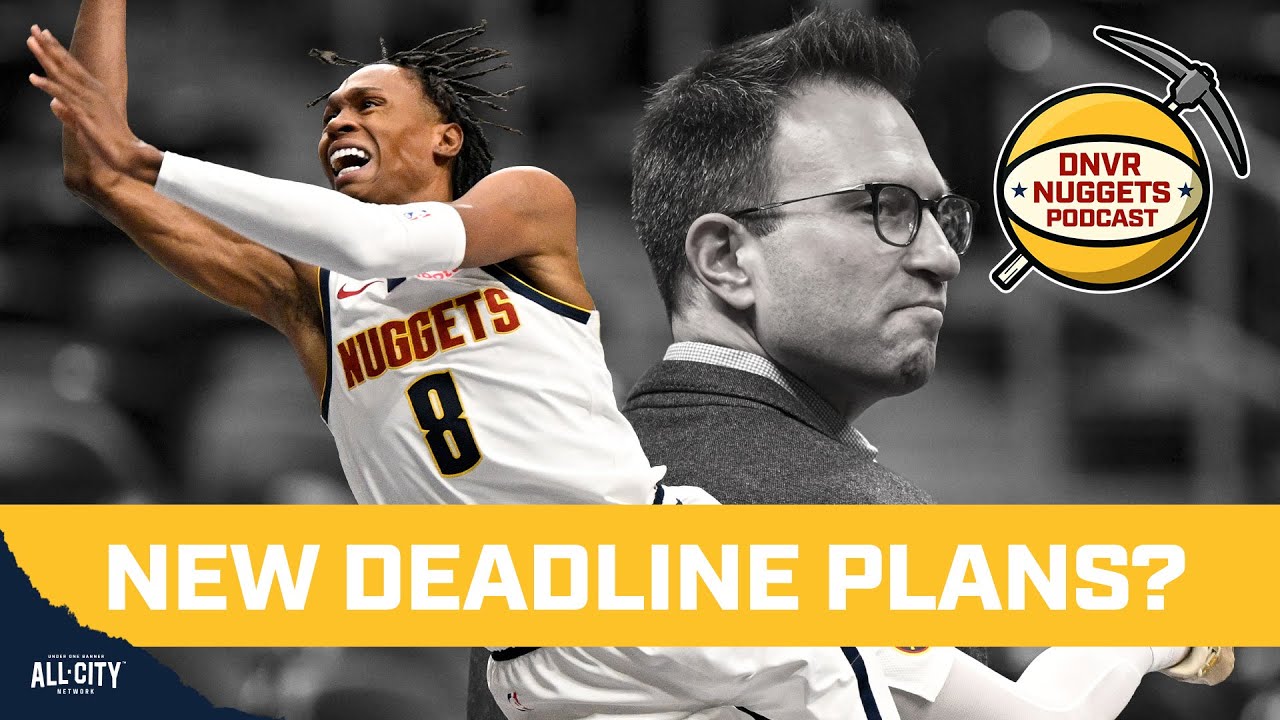 Does Peyton Watson’s emergence change the Nuggets plans at the trade deadline?