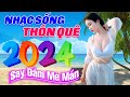 CÕI NHỚ, ĐÊM TÓC RỐI... Lk Nhạc Sống Thôn Quê 9D Mới Ra Lò Toàn Bài Hay - Vặn Max Volume Cực Sướng