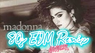 Madonna 80s EDM Deep House Techno Pop Remix