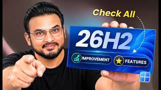 Windows 11 26H2 All FEATURES & IMPROVEMENTS | How To Enable All FEATURES