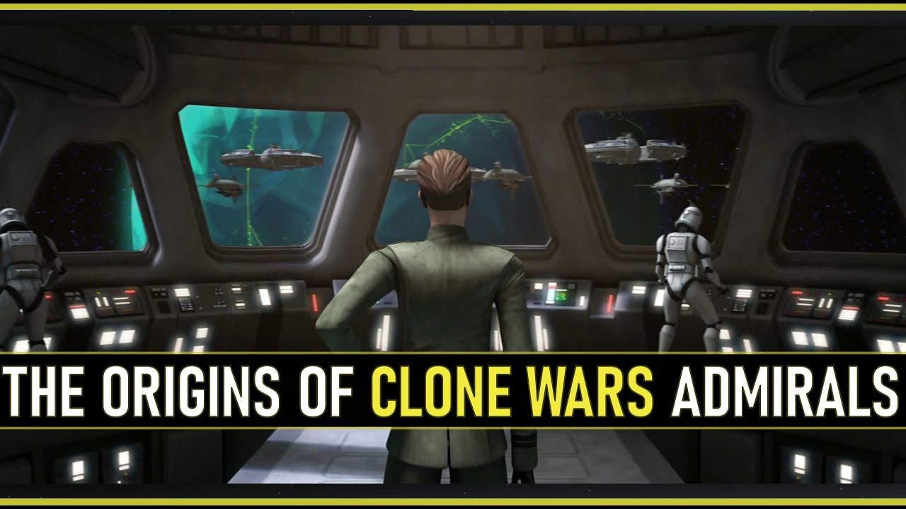 Where Did Republic & CIS ADMIRALS Come From? | Star Wars Legends Lore ...