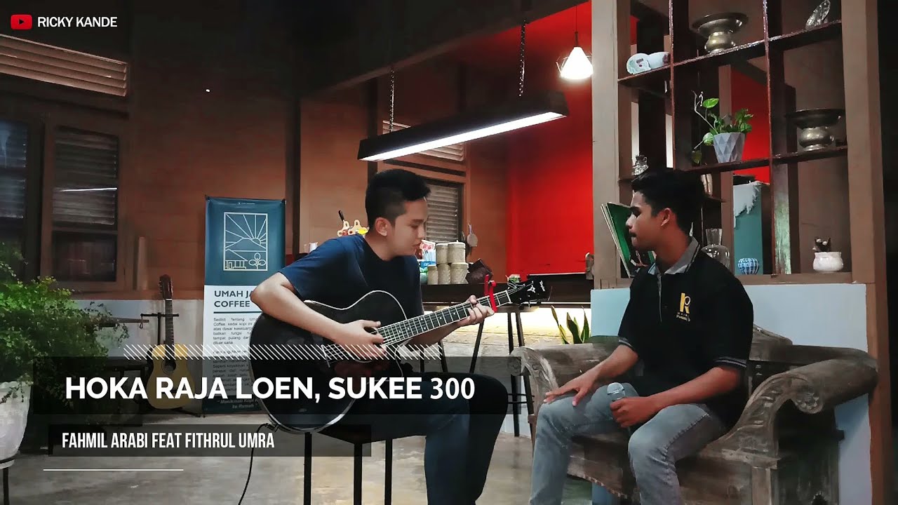 RAFLI KANDE - HOKA RAJA LOEN, SUKEE 300 COVER FAHMIL ARABI feat FITHRUL UMRA