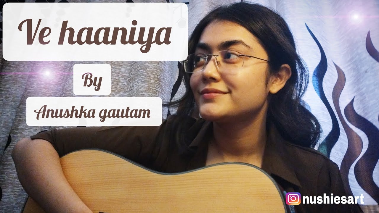 |Ve haaniya| Anushka gautam| guitar cover|