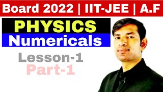 Physics Numericals | Class 12 | XII Physics Numericals IIT-JEE, AIRFORCE, LESSON-1 NUMERICALS