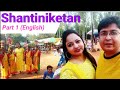 Shantiniketan Vlog 1in English | City of Rabindranath Tagore #shantiniketan #rabindranathtagore