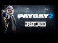 Payday 2  workout mix