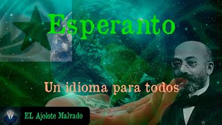 Esperanto: un idioma para todos || El Ajolote Malvado