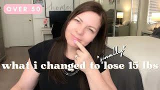 Intermittent Fasting Didn't Work For Me ... but THIS DID! How I LOST 15 Pounds | Weight Loss Over 50