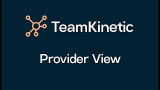 TeamKinetic Provider User Journey