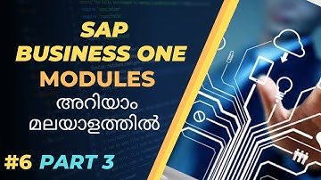 Modules in SAP Business One PART3,SAP Business one tutorial for beginners in malayalam,monolearn