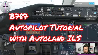 BOEING 787 Autopilot panel Tutorial with AUTOLAND #B787 #MSFS2020 #AUTOLAND