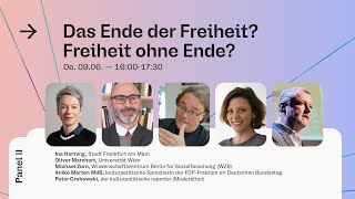 🔴 Panel II: Ende der Freiheit? – Freiheit ohne Ende?