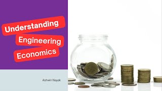 Introduction to Engineering Economics | What is it?