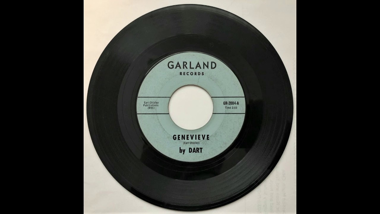 DART - "Genevieve" b/w "I Can't Understand  Garland Records GR- 2004