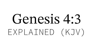 KJV Bible Explained | Genesis 4:3