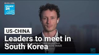 Donald Trump and Xi Jinping to meet in South Korea amid trade war • FRANCE 24 English