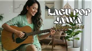 Lagu Jawa Akustik Slow Pop  Musik Santai Pengantar Tidur Malam Hari