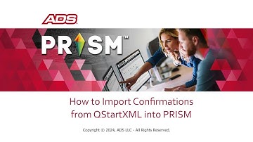 How to Import Confirmations from QStartXML into PRISM