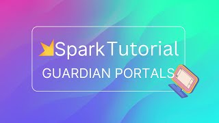 Spark Tutorial: Guardian Portals